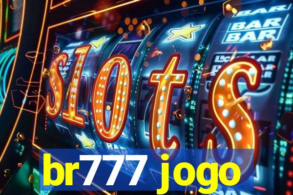 br777 jogo